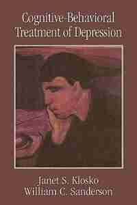 Cognitive-behavioral Treatment Of Depression de Janet S. Klosko