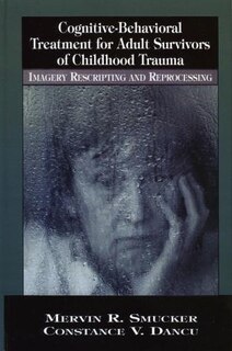 Front cover_Cognitive-Behavioral Treatment for Adult Survivors of Childhood Trauma