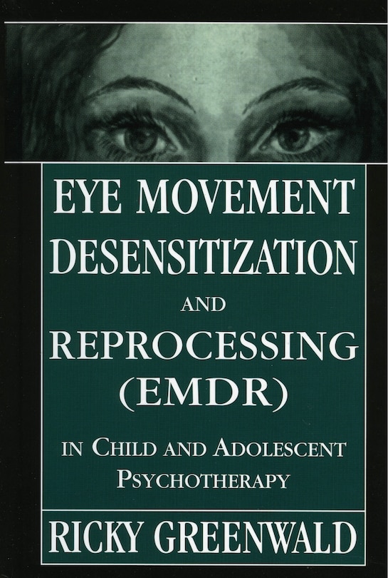 Couverture_Eye Movement Desensitization Reprocessing (emdr) In Child And Adolescent Psychotherapy