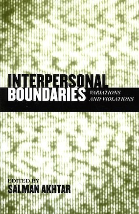 Interpersonal Boundaries: Variations and Violations