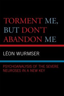 Front cover_Torment Me, But Don't Abandon Me
