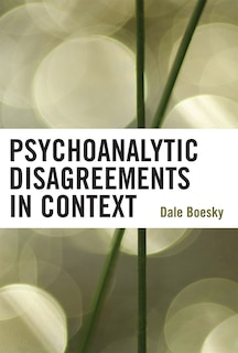 Front cover_Psychoanalytic Disagreements in Context