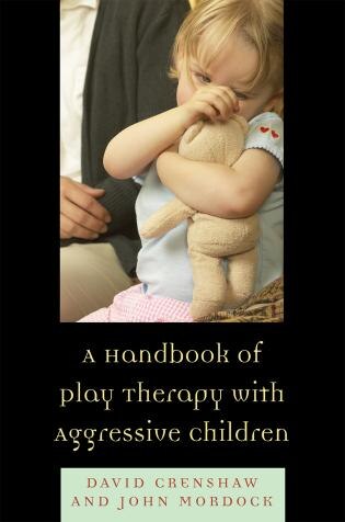 Front cover_A Handbook of Play Therapy with Aggressive Children