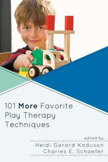 Front cover_101 More Favorite Play Therapy Techniques