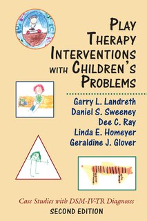 Front cover_Play Therapy Interventions with Children's Problems