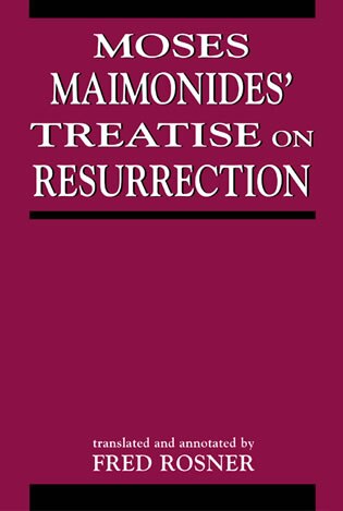 Front cover_Moses Maimonides' Treatise On Resurrection