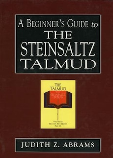 Front cover_A Beginner's Guide To The Steinsaltz Talmud