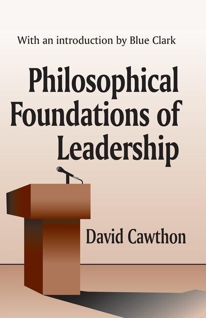 Front cover_Philosophical Foundations of Leadership