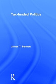 Front cover_Tax-Funded Politics