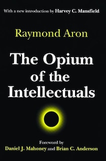 Front cover_The Opium of the Intellectuals
