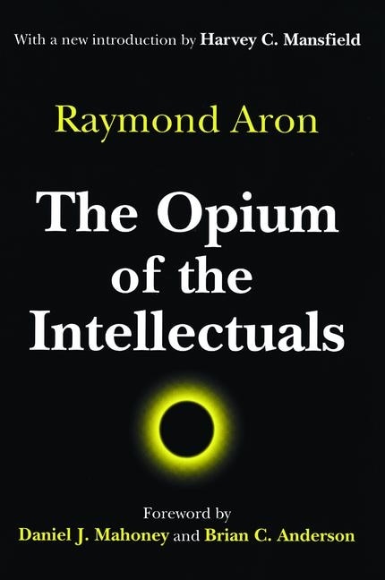 Front cover_The Opium of the Intellectuals