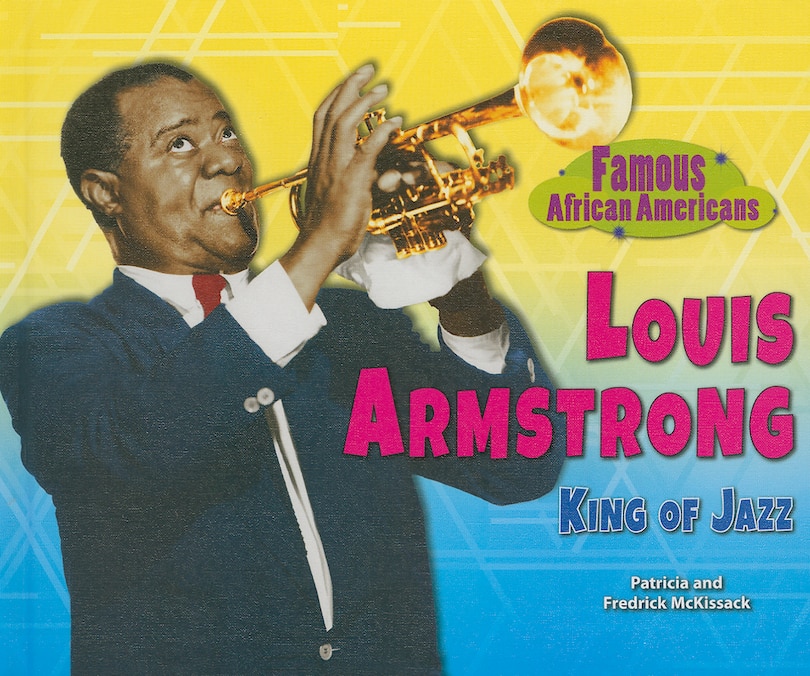 Louis Armstrong: King of Jazz