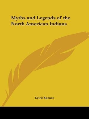 Front cover_Myths and Legends of the North American Indians