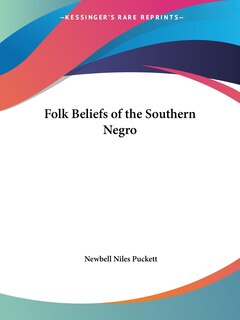 Front cover_Folk Beliefs of the Southern Negro
