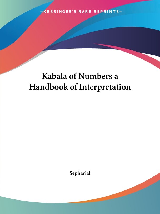 Front cover_Kabala Of Numbers A Handbook Of Interpretation