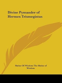Front cover_Divine Pymander Of Hermes Trismegistus