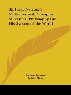 Front cover_Sir Isaac Newton's Mathematical Principles of Natural Philosophy and His System of the World