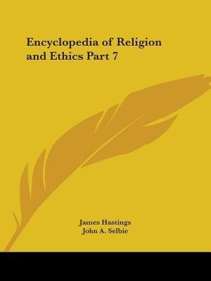 Encyclopedia of Religion and Ethics Part 7