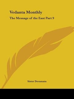 Vedanta Monthly: The Message of the East Part 9