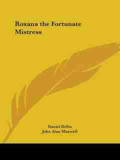Roxana The Fortunate Mistress de Daniel Defoe