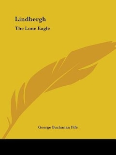 Lindbergh: The Lone Eagle