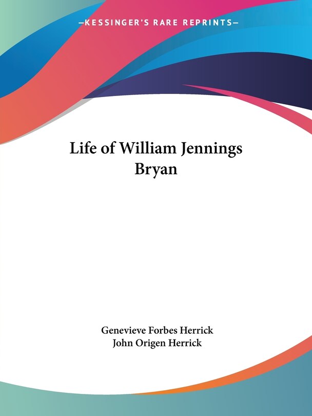 Couverture_Life of William Jennings Bryan