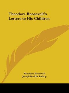 Front cover_Theodore Roosevelt's Letters to His Children