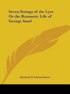 Couverture_Seven Strings of the Lyre or the Romantic Life of George Sand