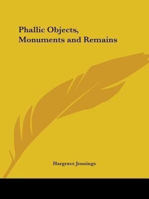 Couverture_Phallic Objects, Monuments and Remains
