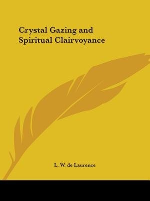 Front cover_Crystal Gazing and Spiritual Clairvoyance