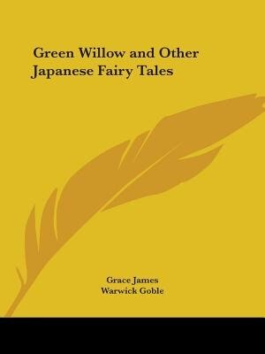 Couverture_Green Willow and Other Japanese Fairy Tales