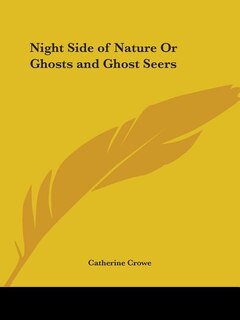 Front cover_Night Side of Nature or Ghosts and Ghost Seers