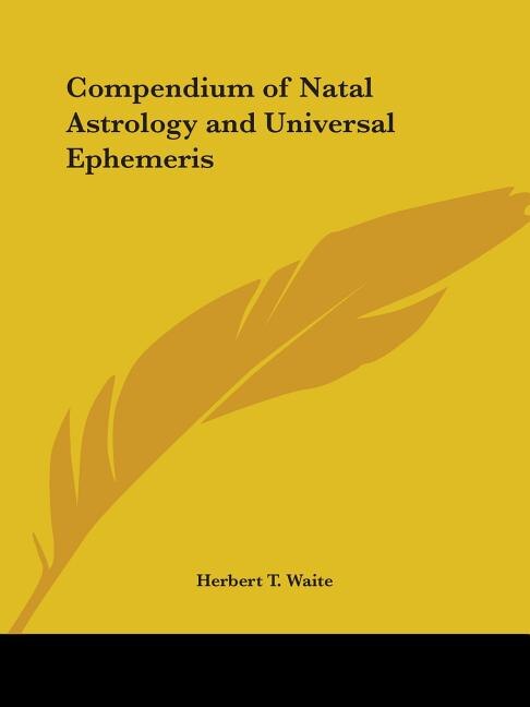 Front cover_Compendium of Natal Astrology and Universal Ephemeris