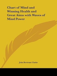 Couverture_Chart of Mind and Winning Health and Great Aims with Waves of Mind Power