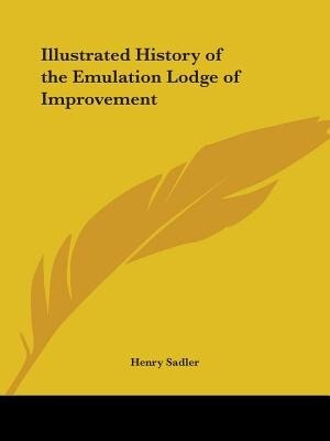 Front cover_Illustrated History of the Emulation Lodge of Improvement