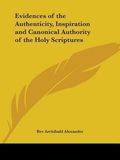 Front cover_Evidences of the Authenticity, Inspiration and Canonical Authority of the Holy Scriptures