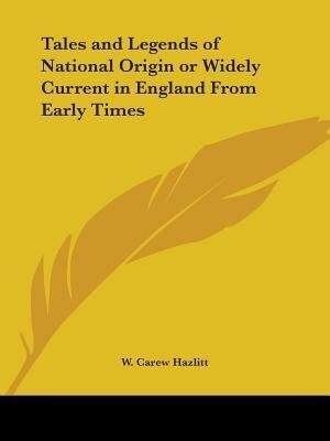 Front cover_Tales and Legends of National Origin or Widely Current in England from Early Times