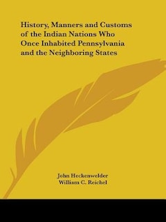 Front cover_History, Manners and Customs of the Indian Nations Who Once Inhabited Pennsylvania and the Neighboring States