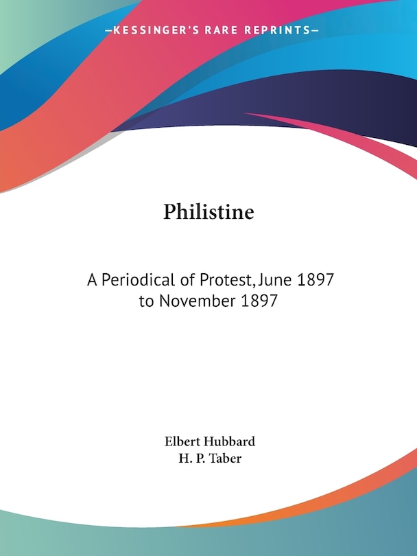 Philistine: A Periodical of Protest, June 1897 to November 1897