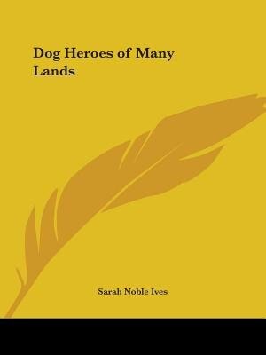 Front cover_Dog Heroes of Many Lands