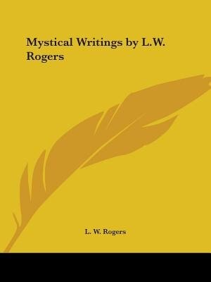 Front cover_Mystical Writings by L.W. Rogers