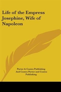 Couverture_Life of the Empress Josephine, Wife of Napoleon