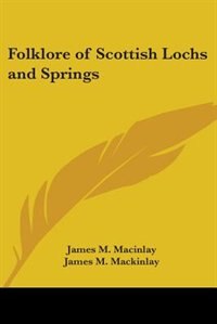 Front cover_Folklore of Scottish Lochs and Springs