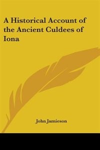 Front cover_A Historical Account of the Ancient Culdees of Iona