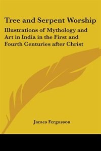 Front cover_Tree and Serpent Worship