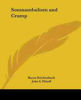 Somnambulism and Cramp by Baron Reichenbach