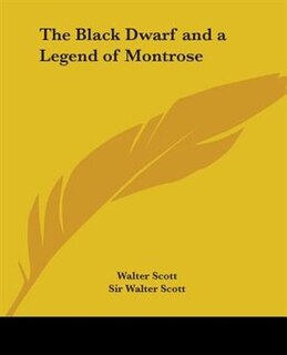 Front cover_The Black Dwarf And A Legend Of Montrose