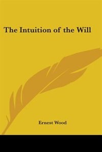 Front cover_The Intuition of the Will
