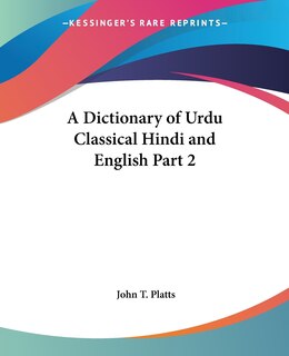 Front cover_A Dictionary of Urdu Classical Hindi and English Part 2