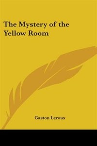 The Mystery of the Yellow Room